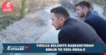 YIĞILCA BELEDİYE BAŞKANI’NDAN BİRLİK VE VEFA MESAJI