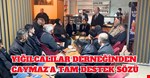 YIĞILCALILAR DERNEĞİNDEN CAYMAZ’A TAM DESTEK SÖZÜ