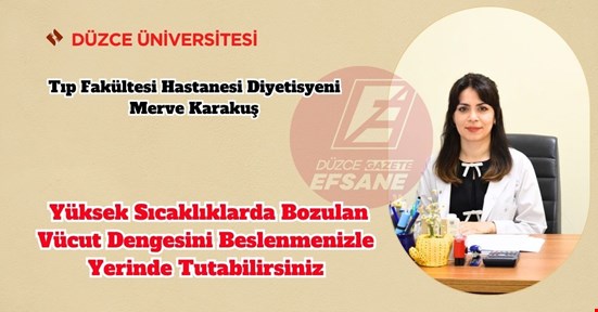Yüksek Sıcaklıklarda Bozulan Vücut Dengesini Beslenmenizle Yerinde Tutabilirsiniz