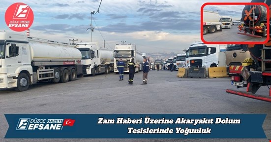Zam Haberi Üzerine Akaryakıt Dolum Tesislerinde Yoğunluk