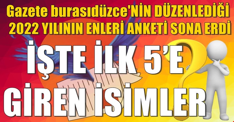 2022 Yılının Enleri anketi sona erdi.. İşte ilk 5’e giren isimler