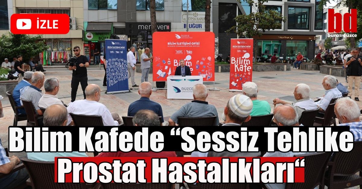 Bilim Kafede “Sessiz Tehlike Prostat Hastalıkları“