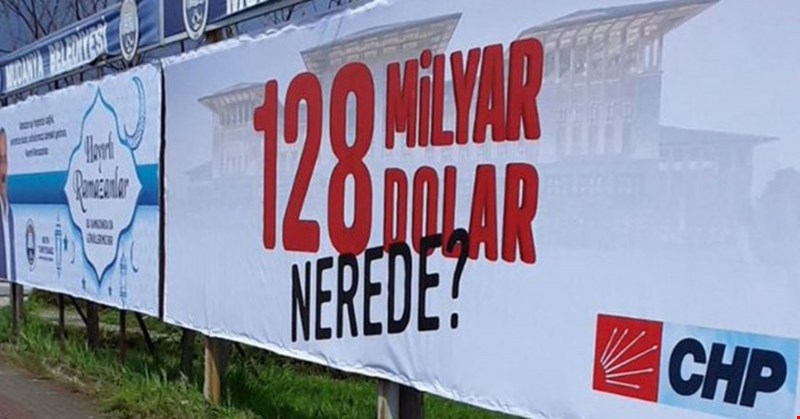 CHP'nin afişleri sosyal medya gündeminde: 128 milyar dolar nerede?