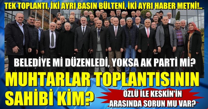 Muhtarlar toplantısının sahibi kim?