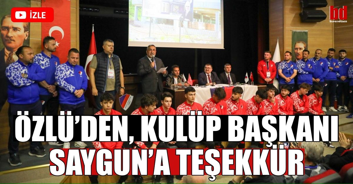 ÖZLÜ’DEN, KULÜP BAŞKANI SAYGUN’A TEŞEKKÜR