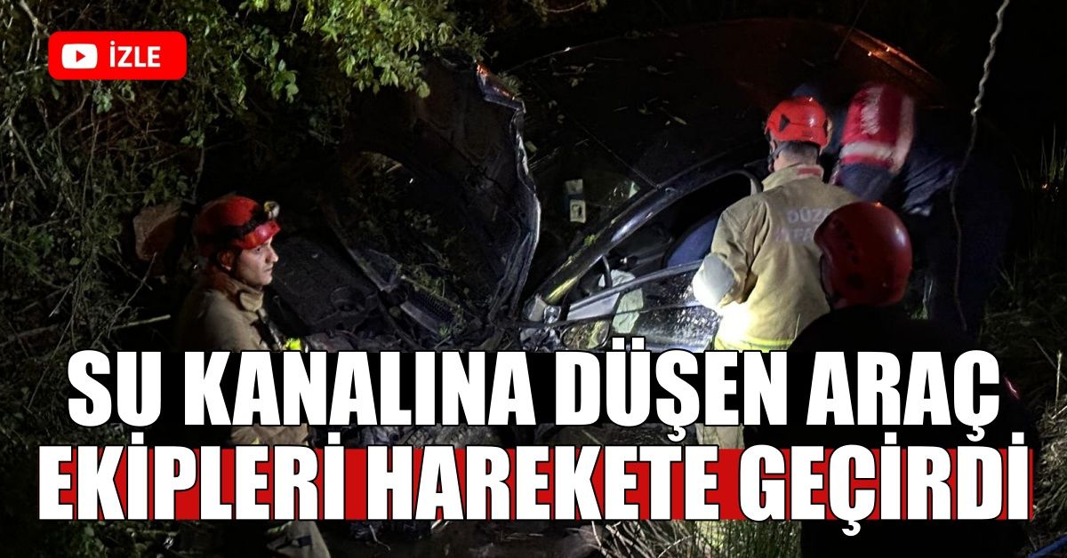 SU KANALINA DÜŞEN ARAÇ EKİPLERİ HAREKETE GEÇİRDİ