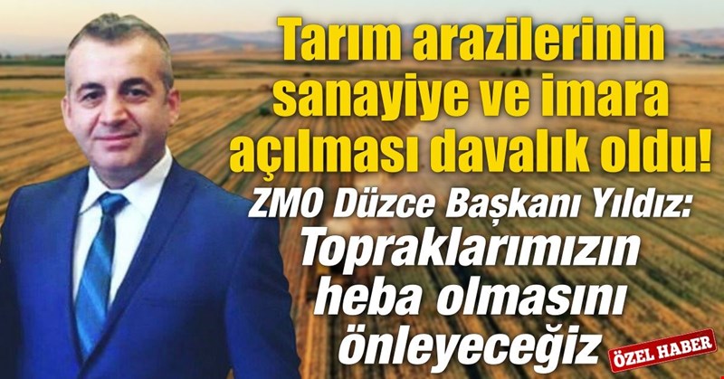 Tarım arazilerinin sanayiye ve imara açılması davalık oldu!