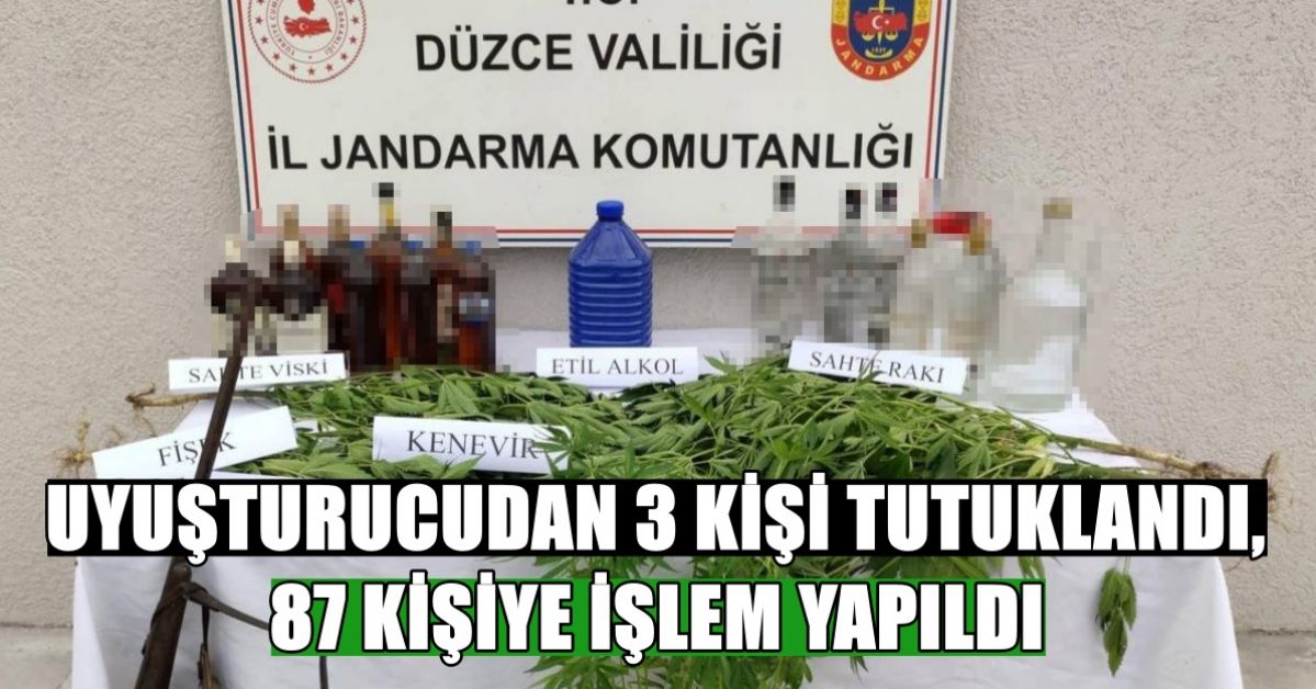UYUŞTURUCU OPERASYONUNDA 3 KİŞİ TUTUKLANDI, 87 KİŞİYE İŞLEM YAPILDI
