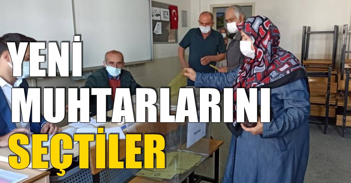 YENİ MUHTARLARINI SEÇTİLER