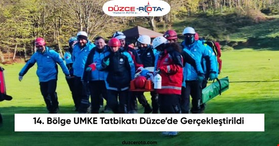 14. Bölge UMKE Tatbikatı Düzce’de Gerçekleştirildi