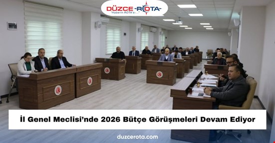 İl Genel Meclisi’nde 2026 Bütçe Görüşmeleri Devam Ediyor