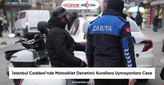 İstanbul Caddesi’nde Motosiklet Denetimi: Kurallara Uymayanlara Ceza