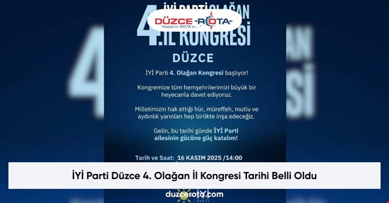 İYİ Parti Düzce 4. Olağan İl Kongresi Tarihi Belli Oldu