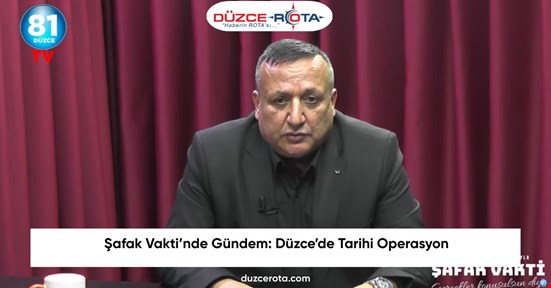 Şafak Vakti’nde Gündem: Düzce’de Tarihi Operasyon