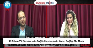 81 Düzce TV Ekranlarında Sağlık Meydanı'nda Kadın Sağlığı Ele Alındı