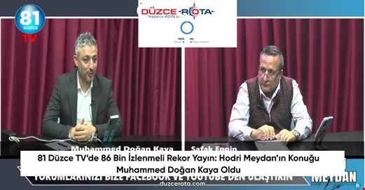 81 Düzce TV’de 86 Bin İzlenmeli Rekor Yayın: Hodri Meydan’ın Konuğu Muhammed Doğan Kaya Oldu