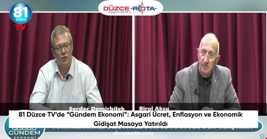 81 Düzce TV’de “Gündem Ekonomi”: Asgari Ücret, Enflasyon ve Ekonomik Gidişat Masaya Yatırıldı