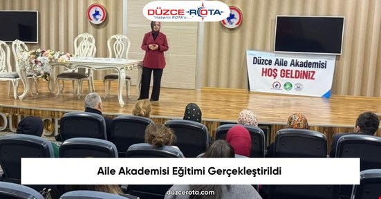 Aile Akademisi Eğitimi Gerçekleştirildi