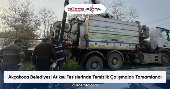 Akçakoca Belediyesi Atıksu Tesislerinde Temizlik Çalışmaları Tamamlandı
