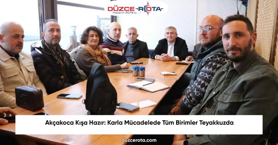 Akçakoca Kışa Hazır: Karla Mücadelede Tüm Birimler Teyakkuzda