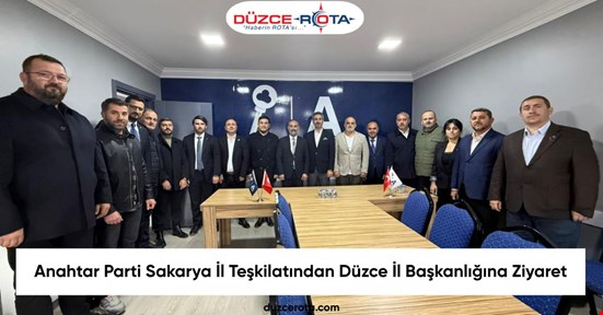 Anahtar Parti Sakarya İl Teşkilatından Düzce İl Başkanlığına Ziyaret