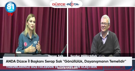 ANDA Düzce İl Başkanı Serap Sak ''Gönüllülük, Dayanışmanın Temelidir''