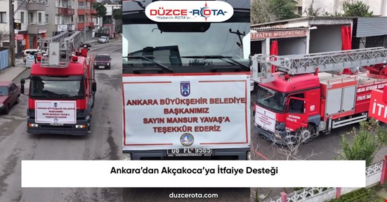 Ankara’dan Akçakoca’ya İtfaiye Desteği