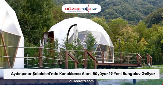 Aydınpınar Şelaleleri'nde Konaklama Alanı Büyüyor 19 Yeni Bungalov Geliyor
