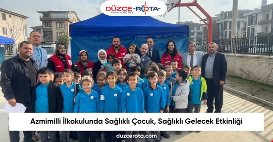 Azmimilli İlkokulunda Sağlıklı Çocuk, Sağlıklı Gelecek Etkinliği