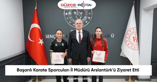 Başarılı Karate Sporcuları İl Müdürü Arslantürk'ü Ziyaret Etti