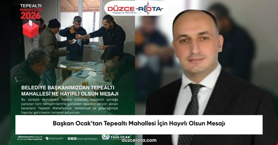 Başkan Ocak’tan Tepealtı Mahallesi İçin Hayırlı Olsun Mesajı