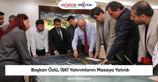 Başkan Özlü, İSKİ Yatırımlarını Masaya Yatırdı