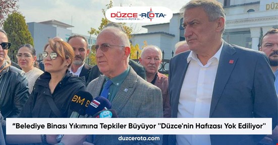 Belediye Binası Yıkımına Tepkiler Büyüyor ''Düzce'nin Hafızası Yok Ediliyor''