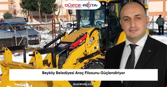 Beyköy Belediyesi Araç Filosunu Güçlendiriyor