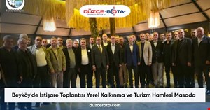 Beyköy'de İstişare Toplantısı Yerel Kalkınma ve Turizm Hamlesi Masada