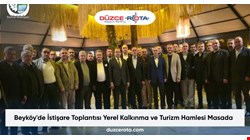 Beyköy'de İstişare Toplantısı Yerel Kalkınma ve Turizm Hamlesi Masada