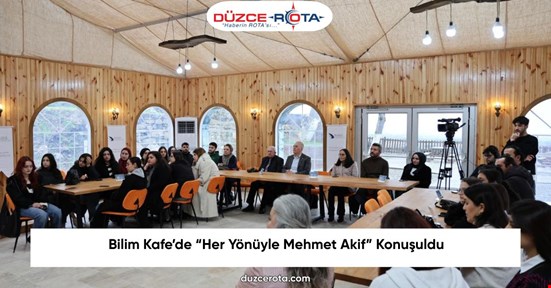 Bilim Kafe’de “Her Yönüyle Mehmet Akif” Konuşuldu