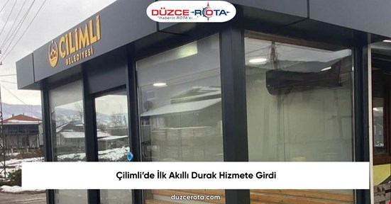 Çilimli’de İlk Akıllı Durak Hizmete Girdi