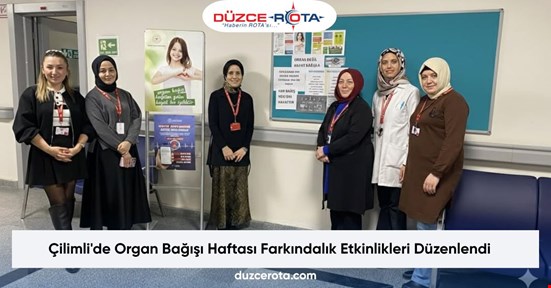 Çilimli'de Organ Bağışı Haftası Farkındalık Etkinlikleri Düzenlendi