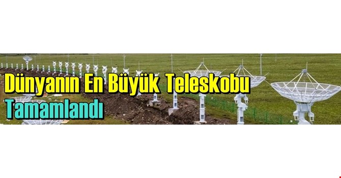 Çin Dünyanın En Büyük Teleskobunu Tamamladı