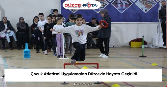 Çocuk Atletizmi Uygulamaları Düzce’de Hayata Geçirildi