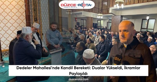 Dedeler Mahallesi'nde Kandil Bereketi: Dualar Yükseldi, İkramlar Paylaşıldı