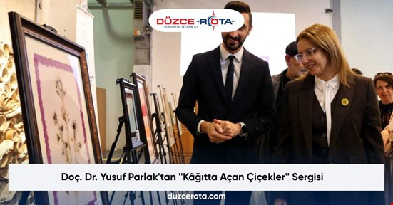 Doç. Dr. Yusuf Parlak'tan ''Kâğıtta Açan Çiçekler'' Sergisi