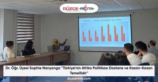 Dr. Öğr. Üyesi Sophie Nanyonga ''Türkiye'nin Afrika Politikası Dostane ve Kazan-Kazan Temellidir''