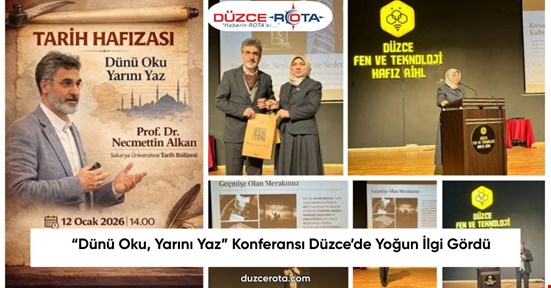 “Dünü Oku, Yarını Yaz” Konferansı Düzce’de Yoğun İlgi Gördü