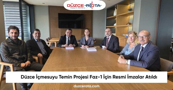 Düzce İçmesuyu Temin Projesi Faz-1 İçin Resmi İmzalar Atıldı