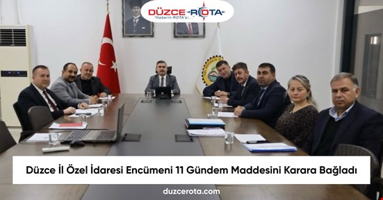 Düzce İl Özel İdaresi Encümeni 11 Gündem Maddesini Karara Bağladı