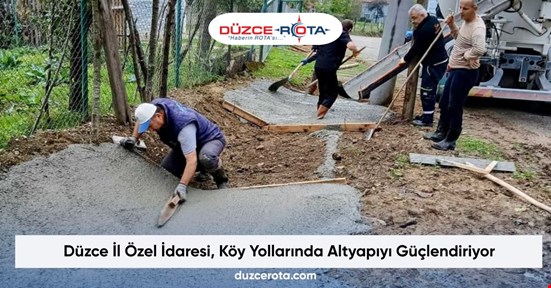 Düzce İl Özel İdaresi, Köy Yollarında Altyapıyı Güçlendiriyor