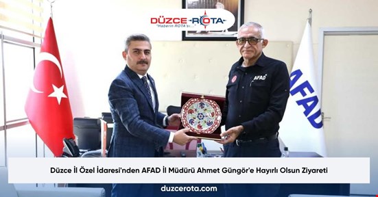 Düzce İl Özel İdaresi'nden AFAD İl Müdürü Ahmet Güngör'e Hayırlı Olsun Ziyareti