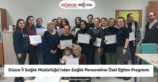Düzce İl Sağlık Müdürlüğü’nden Sağlık Personeline Özel Eğitim Programı